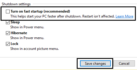 Uncheck Turn on fast startup